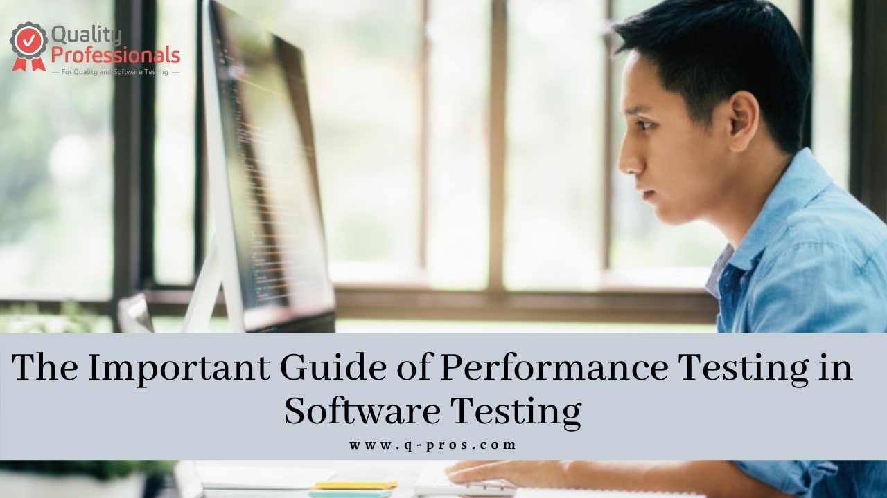 The Important Guide of Performance Testing in Software Testing