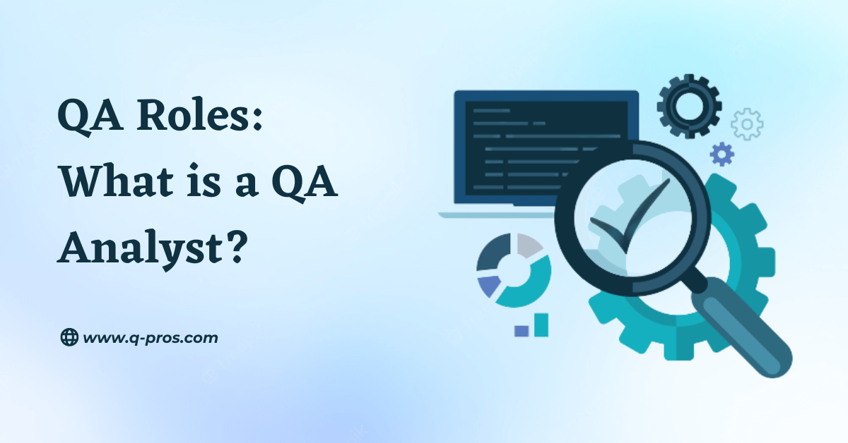 What is a QA Analyst