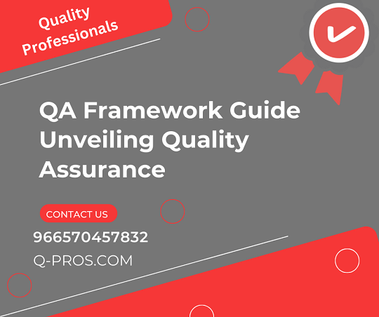 Qa Framework Guide: Unlocking Quality Assurance