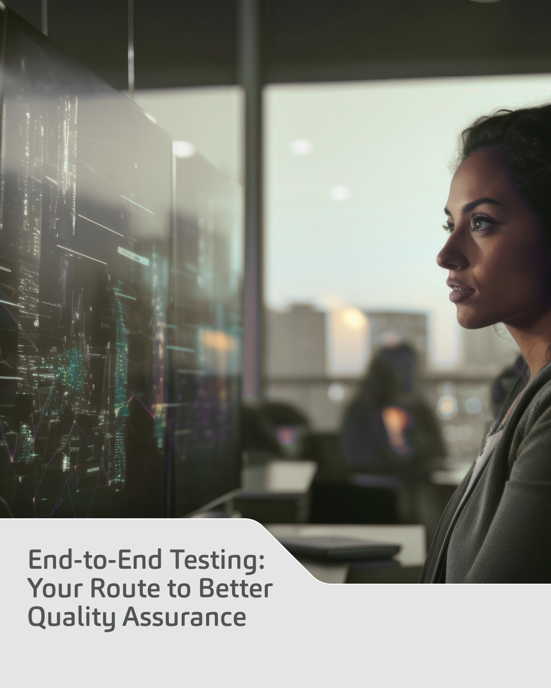 End-to-End Testing: Your Route to Better Quality Assurance