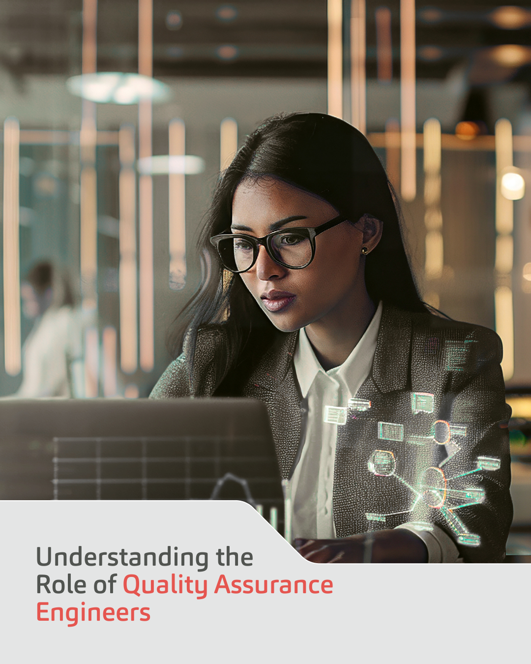 Understanding the Role of Quality Assurance Engineers
