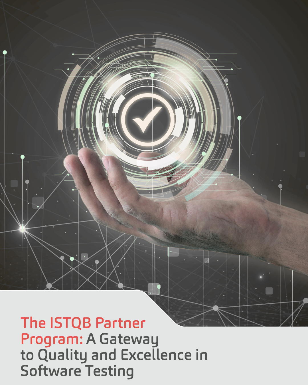 The ISTQB Partner Program: A Gateway to Quality and Excellence in Software Testing